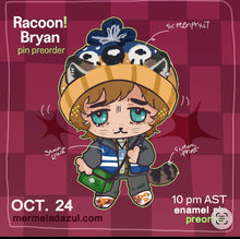 Load image into Gallery viewer, Racoon Bryan pin PO